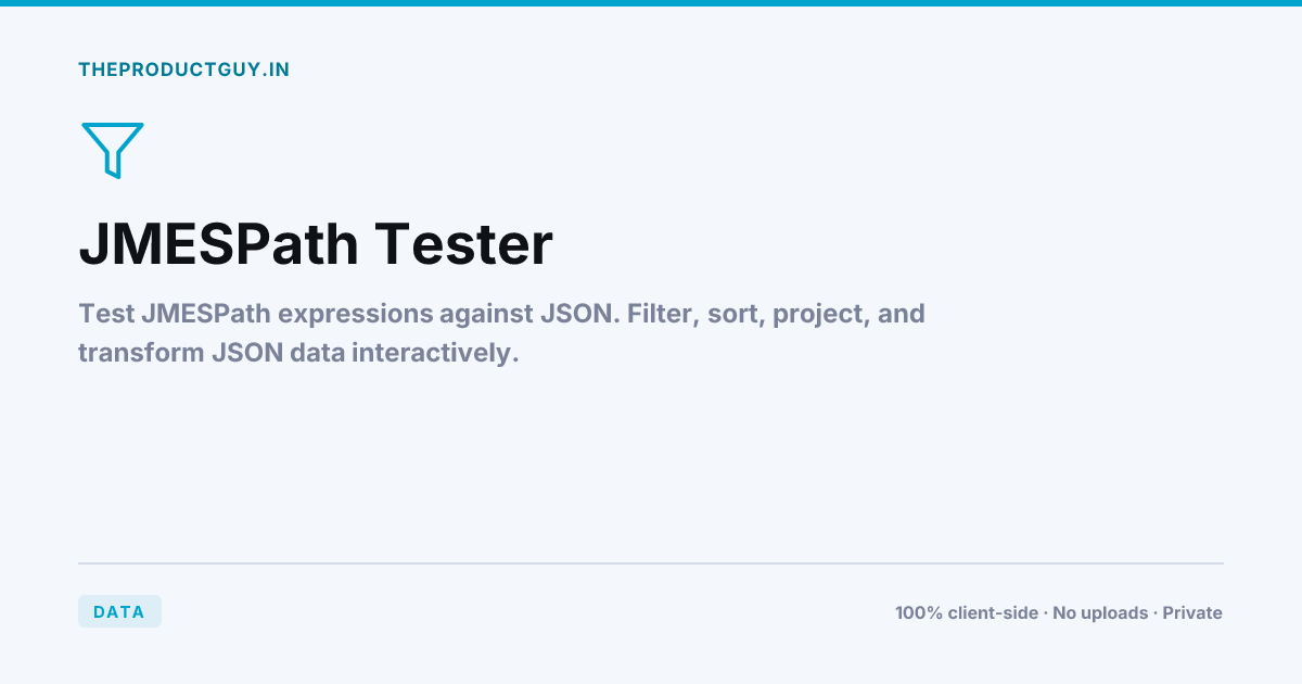 JMESPath Tester — Free Online Tool | theproductguy.in