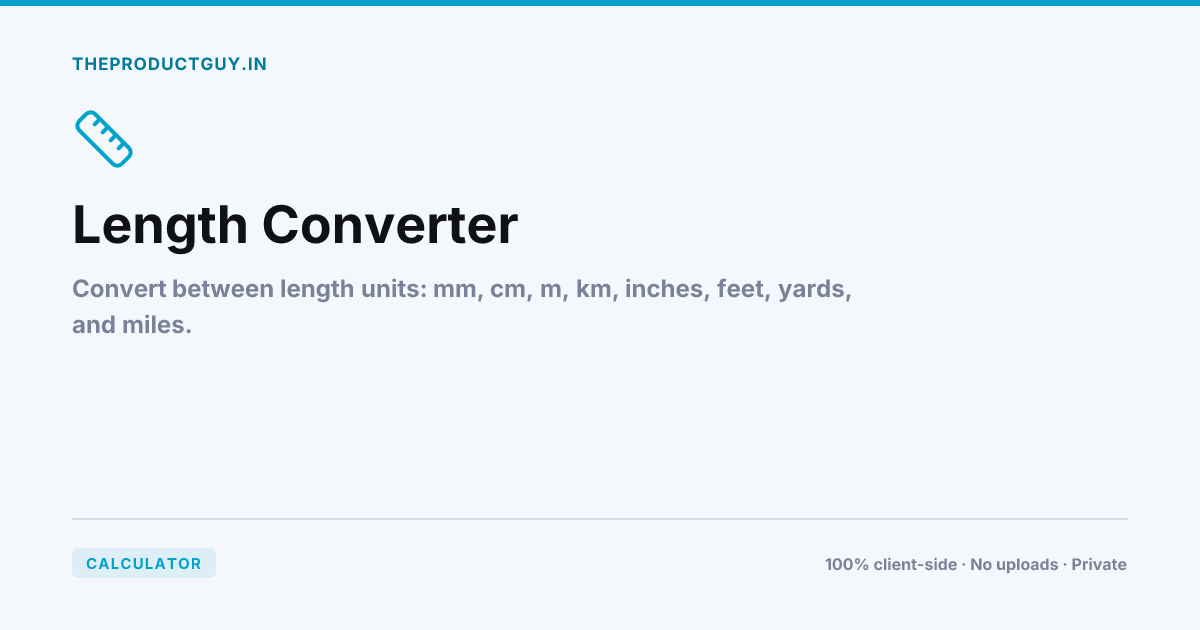 Length Converter — Free Online Tool | theproductguy.in
