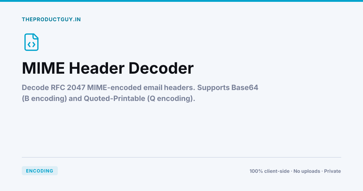 MIME Header Decoder — Free Online Tool | theproductguy.in