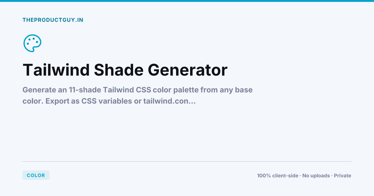 Tailwind Shade Generator — Free Online Tool | theproductguy.in